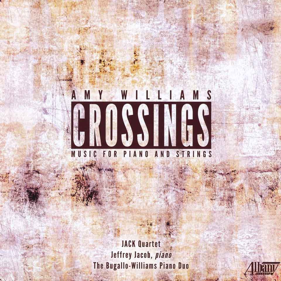 Amy Williams | Crossings: Music for Piano and Strings 